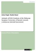 Cover: Attitude of B.Ed. Students of the Maharaja Sayajirao University of Barode towards continuous internal Assessment - GRIN Verlag