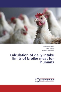 Enlarge image Cover: Calculation of Daily Intake Limits of Broiler Meat for Humans - LAP Lambert Academic Publishing