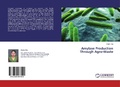Cover: Amylase Production Through Agro-Waste - LAP Lambert Academic Publishing