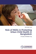Cover: Role of NGOs in Protecting Urban Child Health in Bangladesh - LAP Lambert Academic Publishing
