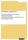 Cover: Vorstandsverg&uuml;tung in deutschen Aktiengesellschaften. Angemessenheitsdebatte und Analyse von Verg&uuml;tungskonzepten - GRIN Verlag