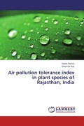 Cover: Air pollution tolerance index in plant species of Rajasthan, India - LAP Lambert Academic Publishing