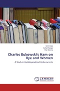 Cover: Charles Bukowski's Ham on Rye and Women - LAP Lambert Academic Publishing
