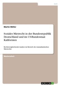 Cover: Soziales Mietrecht in der Bundesrepublik Deutschland und im US-Bundesstaat Kalifornien - GRIN Verlag