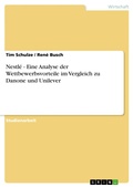 Cover: Nestl&eacute; - Eine Analyse der Wettbewerbsvorteile im Vergleich zu Danone und Unilever - GRIN Verlag