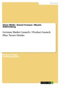 Cover: German Market Launch / Product Launch Plan: Neuro Drinks - GRIN Verlag