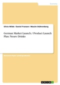Cover: German Market Launch / Product Launch Plan - GRIN Verlag