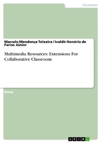 Enlarge image Cover: Multimedia Resources: Extensions For Collaborative Classroom - GRIN Verlag