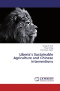 Cover: Liberia's Sustainable Agriculture and Chinese interventions - LAP Lambert Academic Publishing