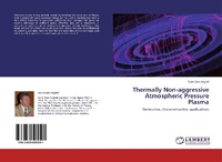 Abbildung von: Thermally Non-Aggressive Atmospheric Pressure Plasma - LAP Lambert Academic Publishing