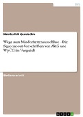 Cover: Wege zum Minderheitenausschluss - Die Squeeze-out-Vorschriften von AktG und Wp&Uuml;G im Vergleich - GRIN Verlag