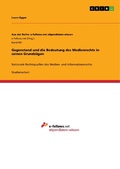 Cover: Gegenstand und die Bedeutung des Medienrechts in seinen Grundz&uuml;gen - GRIN Verlag