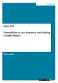 Cover: Frauenbilder in den Romanen von Hedwig Courths-Mahler - GRIN Verlag