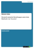 Cover: Deutsch-russische Beziehungen unter dem Eindruck von 'Locarno' - GRIN Verlag