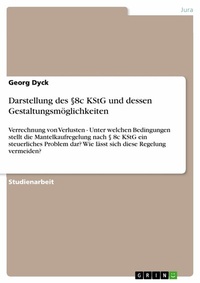 Abbildung von: Darstellung des §8c KStG und dessen Gestaltungsmöglichkeiten - GRIN Verlag