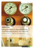 Cover: Pflegekammern am Beispiel von Rheinland-Pfalz. Versorgungssicherheit oder Illusion? - GRIN Verlag