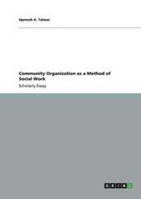 Enlarge image Cover: Community Organization as a Method of Social Work - GRIN Publishing