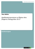 Cover: Quelleninterpretation zu Plinius dem J&uuml;ngeren: Panegyrikus 26-27 - GRIN Verlag
