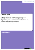 Cover: M&ouml;glichkeiten zur Verringerung des Spannungsfeldes zwischen intuitiver und realer Wahrscheinlichkeit - GRIN Verlag