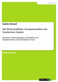 Abbildung von: Die Wirtschaftliche Zusammenarbeit der Nordischen Länder - GRIN Verlag