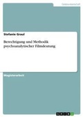 Cover: Berechtigung und Methodik psychoanalytischer Filmdeutung - GRIN Verlag