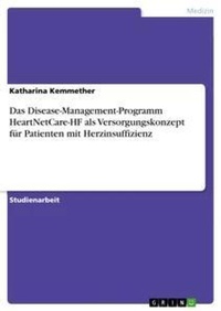 Abbildung von: Das Disease-Management-Programm HeartNetCare-HF als Versorgungskonzept fuer Patienten mit Herzinsuffizienz - GRIN Verlag