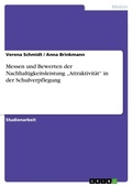 Cover: Messen und Bewerten der Nachhaltigkeitsleistung "Attraktivitaet" in der Schulverpflegung - GRIN Verlag