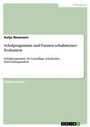 Cover: Schulprogramme und Formen schulinterner Evaluation - GRIN Verlag