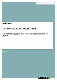 Enlarge image Cover: Der metaethische Relativismus - GRIN Verlag