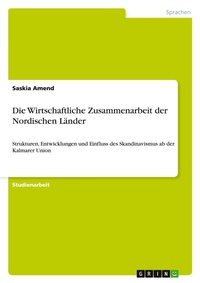 Abbildung von: Die Wirtschaftliche Zusammenarbeit der Nordischen Laender - GRIN Verlag