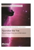 Cover: Faszination Star Trek - GRIN Verlag
