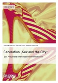 Cover: Generation "Sex and the City" - GRIN Verlag