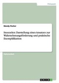 Cover: Snoezelen. Darstellung eines Ansatzes zur Wahrnehmungsfoerderung und praktische Exemplifikation - GRIN Verlag