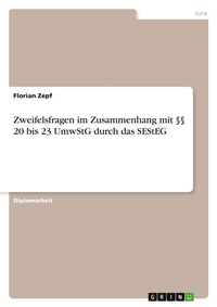 Abbildung von: Zweifelsfragen im Zusammenhang mit ?? 20 bis 23 UmwStG durch das SEStEG - GRIN Verlag