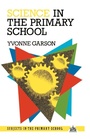 Cover: Science in the Primary School - Routledge