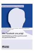 Cover: Wie Facebook uns pr&auml;gt. - GRIN Verlag