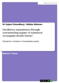 Cover: Oscillatory transmission through non-tunneling regime of symmetric rectangular double barrier - GRIN Verlag