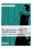Cover: Der "Gro&szlig;e Gatsby" und die Goldenen Zwanziger in New York - GRIN Verlag