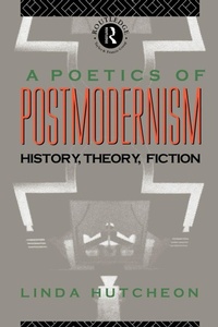 Enlarge image Cover: A Poetics of Postmodernism - Routledge