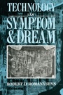 Cover: Technology as Symptom and Dream - Routledge