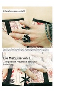 Cover: Die Marquise von O. Originaltext, Frauenbild, Ironie und Enth&uuml;llung - GRIN Verlag