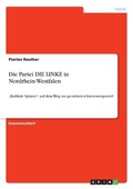 Cover: Die Partei DIE LINKE in Nordrhein-Westfalen - GRIN Verlag