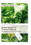 Cover: Endlich Schluss mit falscher Ern&auml;hrung. - GRIN Verlag