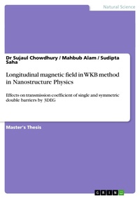 Enlarge image Cover: Longitudinal Magnetic Field in WKB Method in Nanostructure Physics - GRIN Verlag