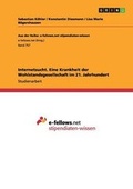 Cover: Internetsucht. Eine Krankheit der Wohlstandsgesellschaft im 21. Jahrhundert - GRIN Verlag