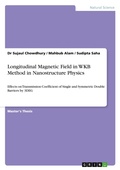 Cover: Longitudinal Magnetic Field in WKB Method in Nanostructure Physics - GRIN Verlag