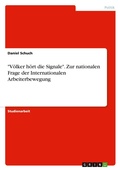 Cover: "Voelker hoert die Signale". Zur nationalen Frage der Internationalen Arbeiterbewegung - GRIN Verlag