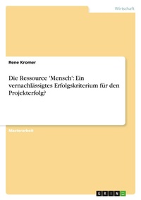 Bild vergrößern Bild: Die Ressource 'Mensch' - GRIN Verlag