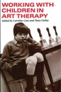 Cover: Working with Children in Art Therapy - Routledge