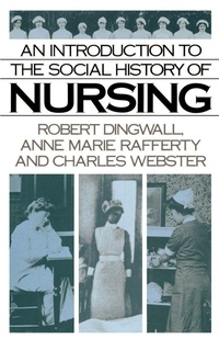 Enlarge image Cover: An Introduction to the Social History of Nursing - Routledge